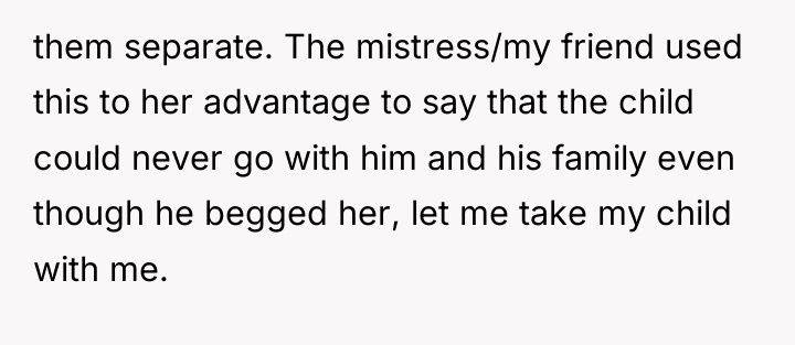 them separate. The mistress/my friend used this to her advantage...
