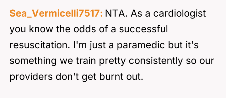 Sea_Vermicelli7517 NTA. As a cardiologist you know the odds of...