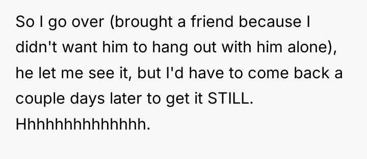 So I go over (brought a friend because I didn't...