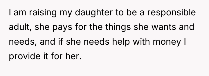 I am raising my daughter to be a responsible adult,...