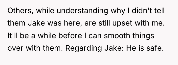 Others, while understanding why I didn't tell them Jake was...