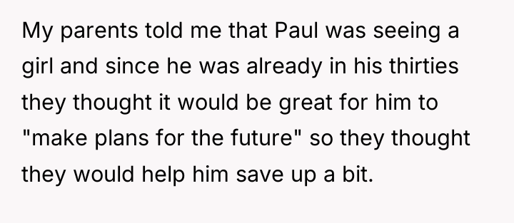My parents told me that Paul was seeing a girl...