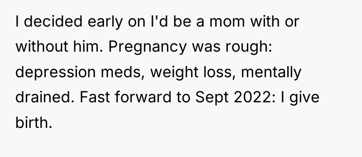 I decided early on I'd be a mom with or...