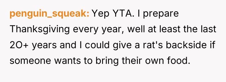 penguin_squeak Yep YTA. I prepare Thanksgiving every year, well at...