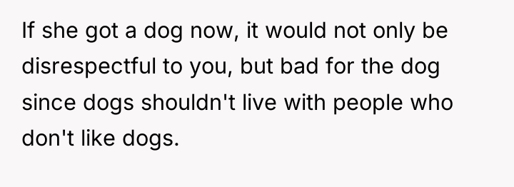 If she got a dog now, it would not only...