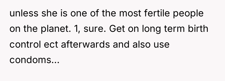 unless she is one of the most fertile people on...
