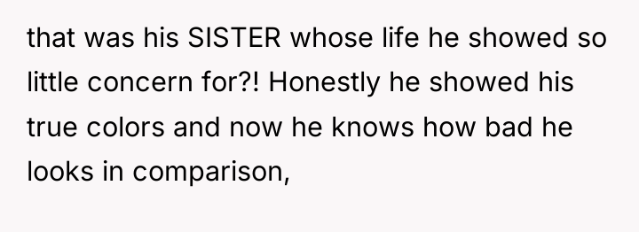 that was his SISTER whose life he showed so little...