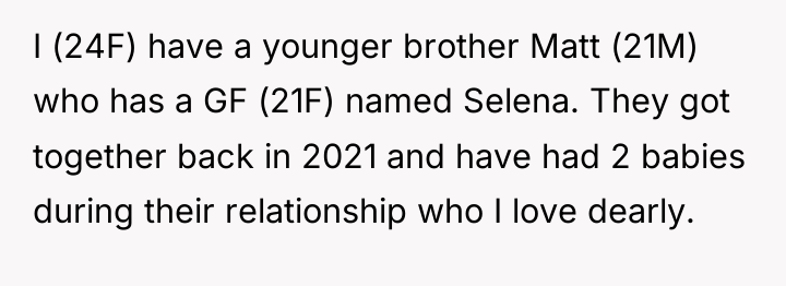 I (24F) have a younger brother Matt (21M) who has...