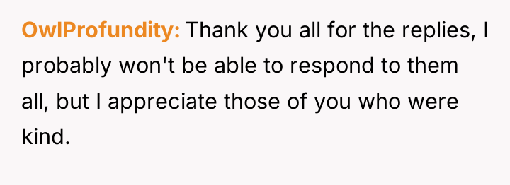 OwlProfundity Thank you all for the replies, I probably won't...