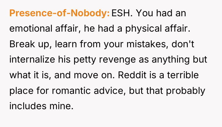 Presence-of-Nobody ESH. You had an emotional affair, he had a...