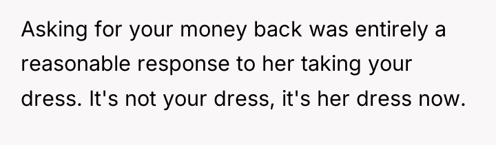 Asking for your money back was entirely a reasonable response...