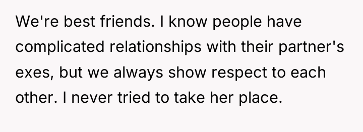 We're best friends. I know people have complicated relationships with...