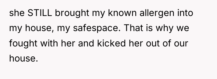 she STILL brought my known allergen into my house, my...
