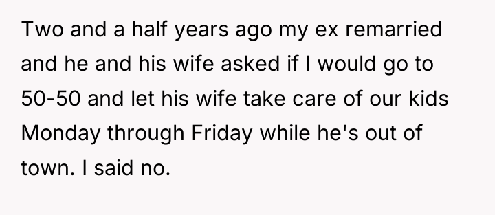 Two and a half years ago my ex remarried and...