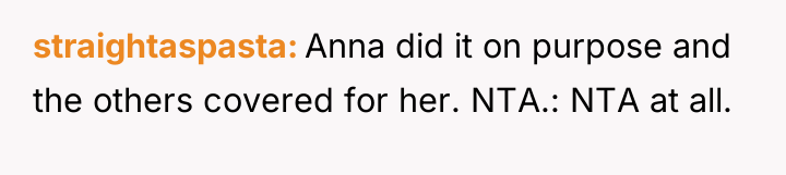 straightaspasta Anna did it on purpose and the others covered...