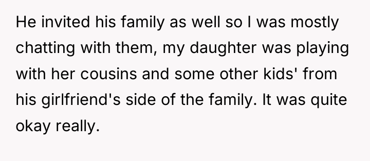 He invited his family as well so I was mostly...