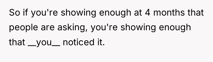So if you're showing enough at 4 months that people...
