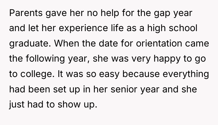 Parents gave her no help for the gap year and...