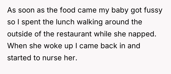 As soon as the food came my baby got fussy...
