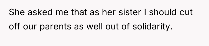 She asked me that as her sister I should cut...