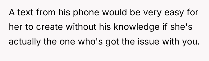 A text from his phone would be very easy for...
