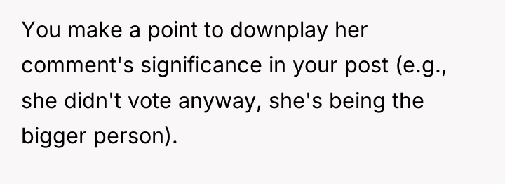 You make a point to downplay her comment's significance in...