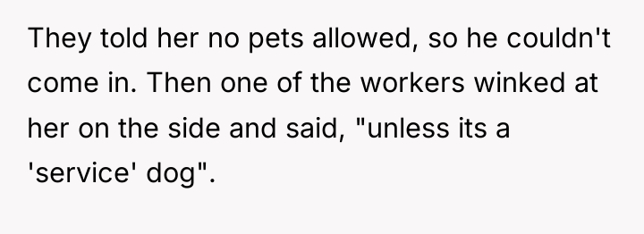 They told her no pets allowed, so he couldn't come...
