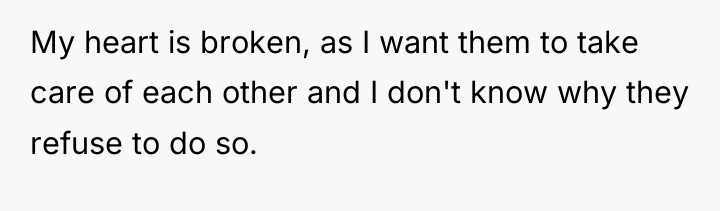 My heart is broken, as I want them to take...