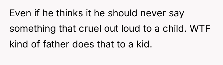 Even if he thinks it he should never say something...