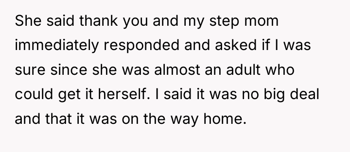 She said thank you and my step mom immediately responded...