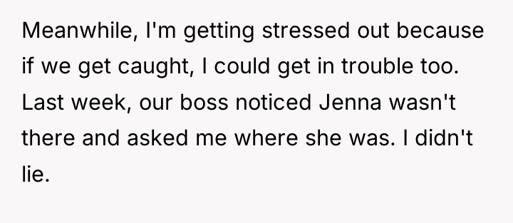 Meanwhile, I'm getting stressed out because if we get caught,...