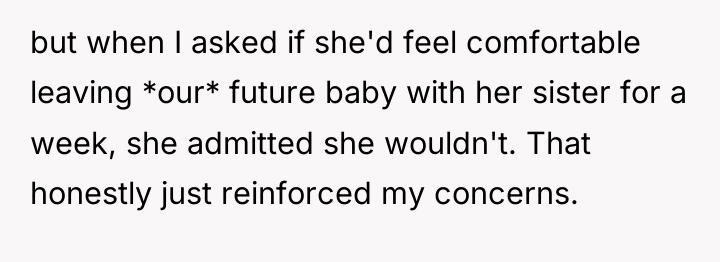 but when I asked if she'd feel comfortable leaving *our*...