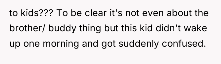 to kids??? To be clear it's not even about the...