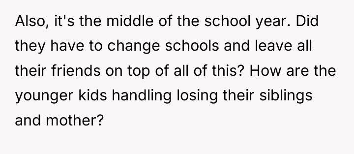 Also, it's the middle of the school year. Did they...