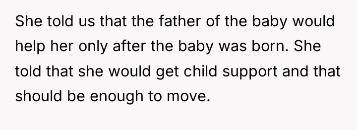 She told us that the father of the baby would...