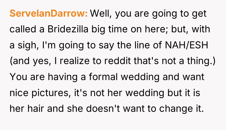ServelanDarrow Well, you are going to get called a Bridezilla...