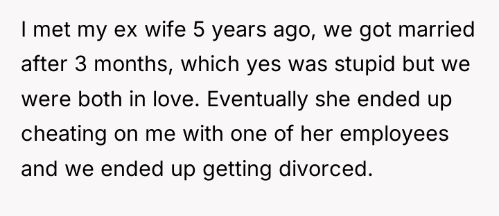 I met my ex wife 5 years ago, we got...