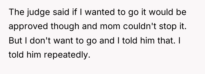 The judge said if I wanted to go it would...