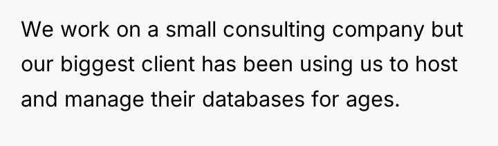 We work on a small consulting company but our biggest...
