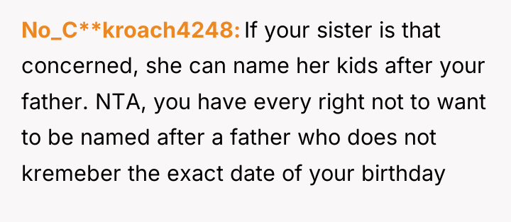 No_C**kroach4248 If your sister is that concerned, she can name...