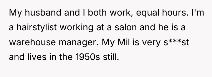 My husband and I both work, equal hours. I'm a...