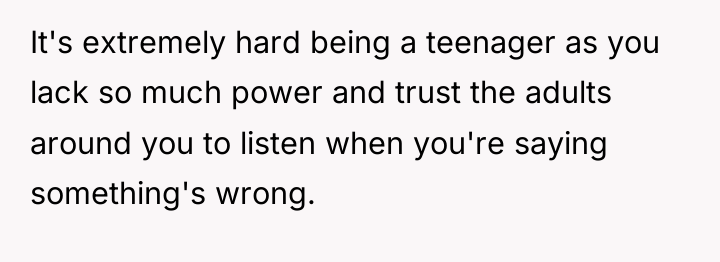 It's extremely hard being a teenager as you lack so...