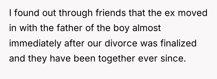 I found out through friends that the ex moved in...