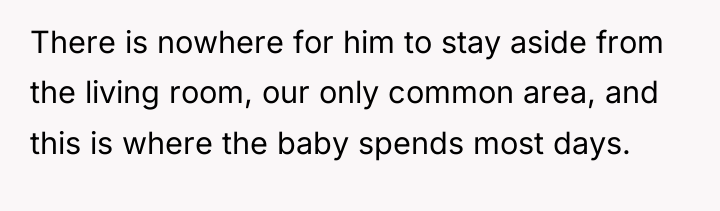 There is nowhere for him to stay aside from the...