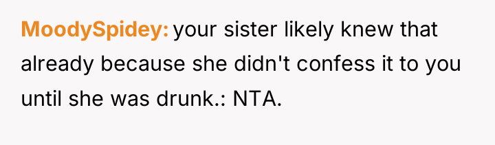 MoodySpidey your sister likely knew that already because she didn't...