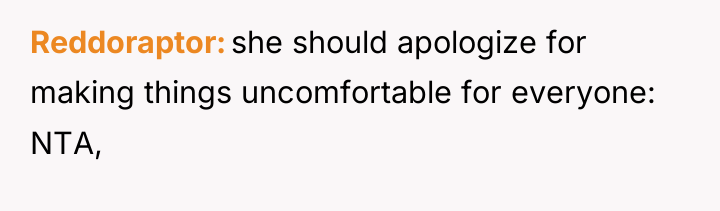 Reddoraptor she should apologize for making things uncomfortable for everyone:...