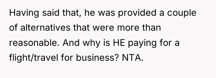 Having said that, he was provided a couple of alternatives...