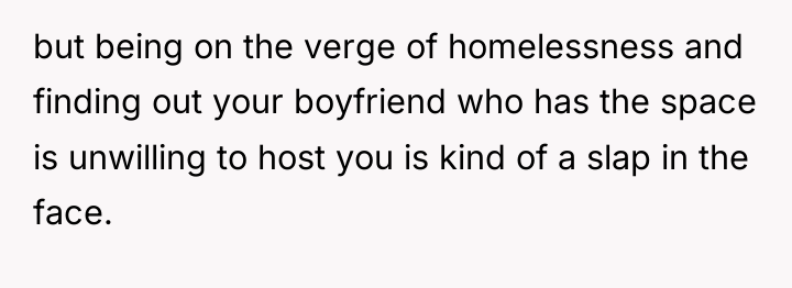 but being on the verge of homelessness and finding out...