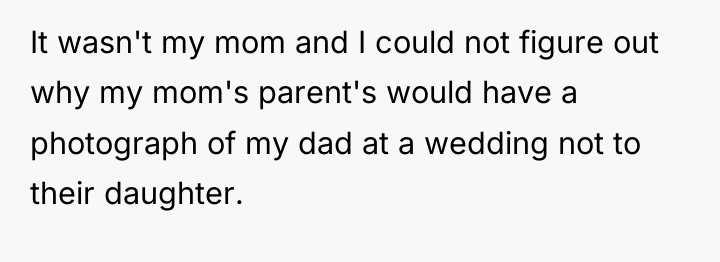 It wasn't my mom and I could not figure out...