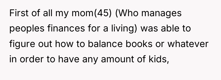 First of all my mom(45) (Who manages peoples finances for...